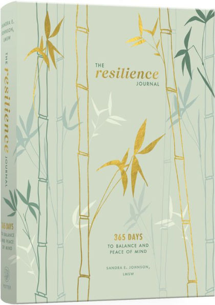 The Resilience Journal: 365 Days To Balance And Peace Of Mind