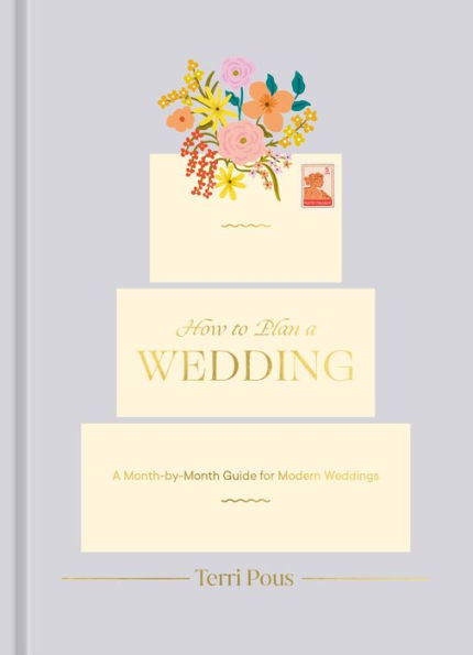 How To Plan A Wedding: A Month-By-Month Guide For Modern Weddings (How To Series)