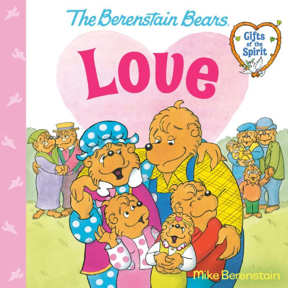 Love (Berenstain Bears Gifts Of The Spirit)