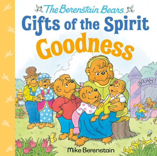 Goodness (Berenstain Bears Gifts Of The Spirit)