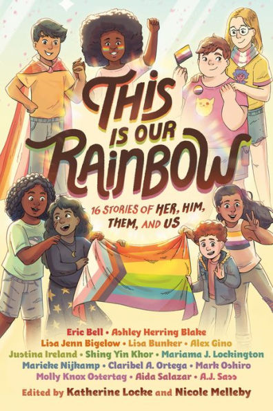 This Is Our Rainbow: 16 Stories Of Her, Him, Them, And Us - 9780593303979