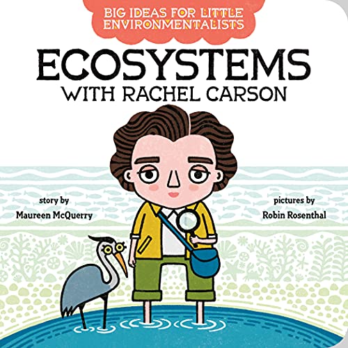 Big Ideas For Little Environmentalists: Ecosystems With Rachel Carson