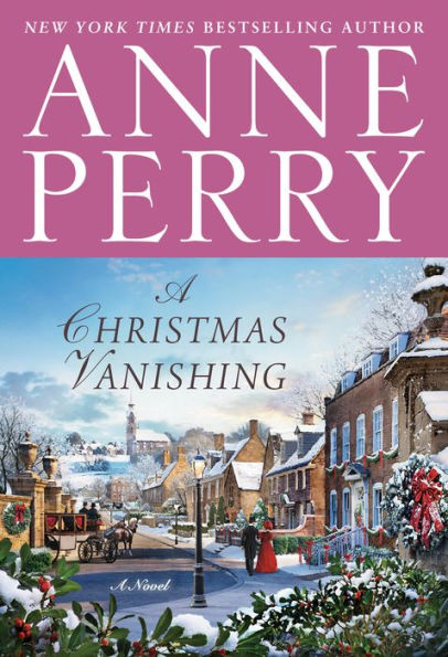 A Christmas Vanishing: A Novel (Anne Perry'S Christmas)