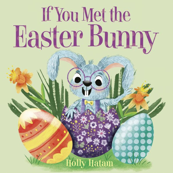 If You Met The Easter Bunny
