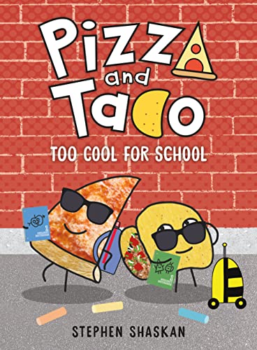 Pizza And Taco: Too Cool For School