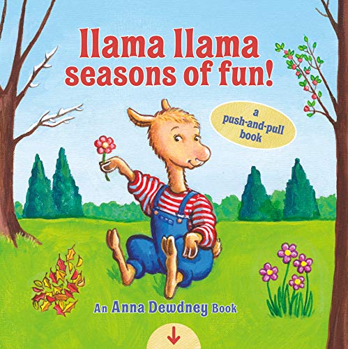 Llama Llama Seasons Of Fun!: A Push-And-Pull Book