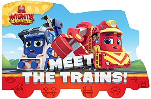 Meet The Trains! (Mighty Express)