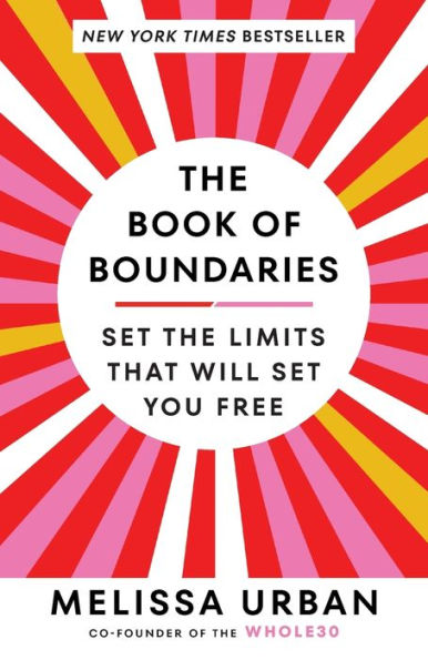 The Book Of Boundaries: Set The Limits That Will Set You Free