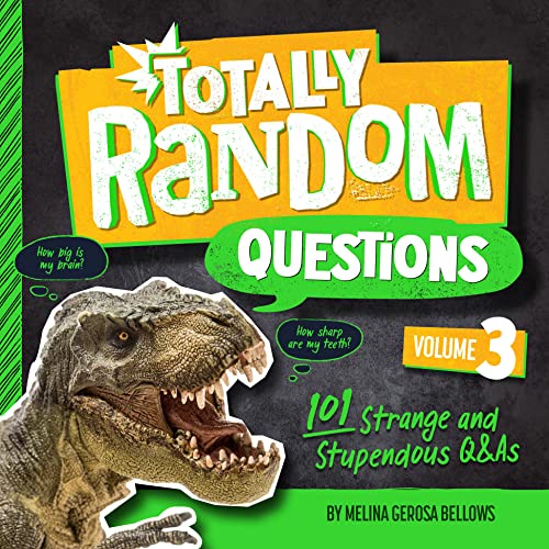 Totally Random Questions Volume 3: 101 Strange And Stupendous Q&As