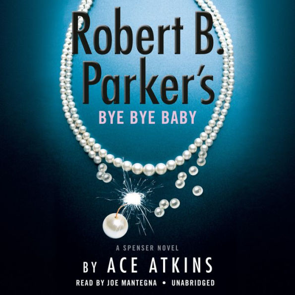 Robert B. Parker'S Bye Bye Baby (Spenser)