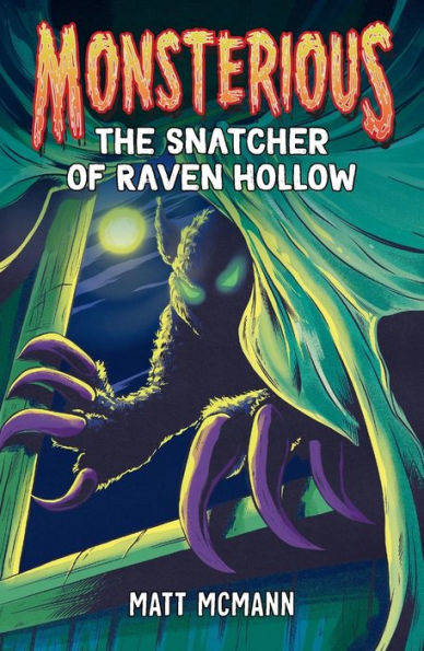 The Snatcher Of Raven Hollow (Monsterious, Book 2)