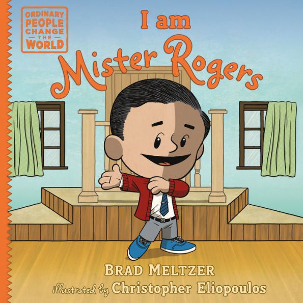 I Am Mister Rogers (Ordinary People Change The World)