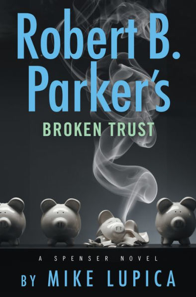 Robert B. Parker'S Broken Trust (Spenser)