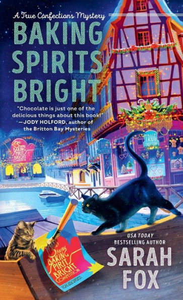 Baking Spirits Bright (A True Confections Mystery)