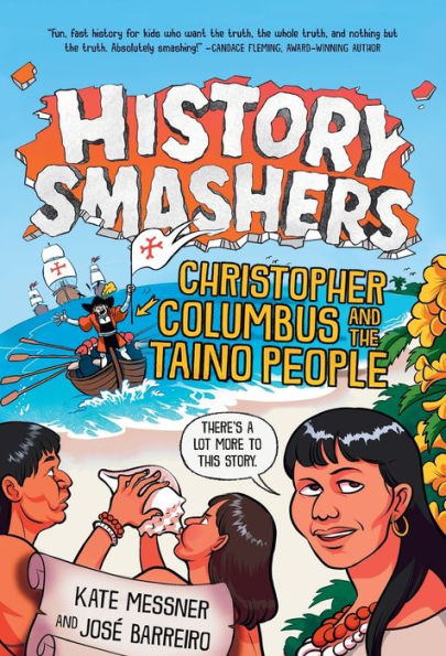 History Smashers: Christopher Columbus And The Taino People
