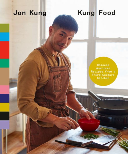 Kung Food: Chinese American Recipes From A Third-Culture Kitchen: A Cookbook