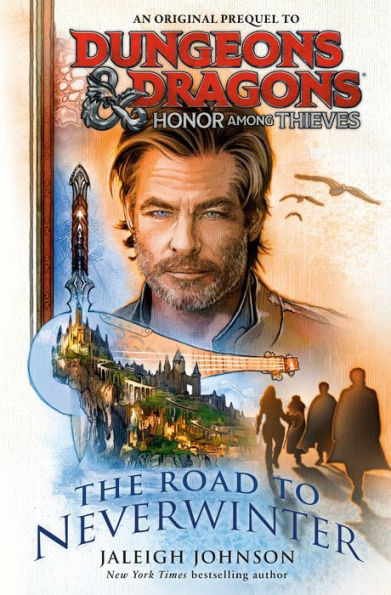 Dungeons & Dragons: Honor Among Thieves: The Road To Neverwinter