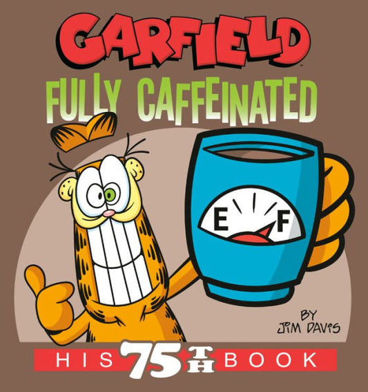 Garfield Fully Caffeinated: His 75Th Book
