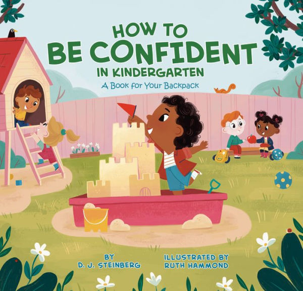 How To Be Confident In Kindergarten: A Book For Your Backpack - 9780593659793