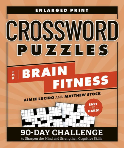 Crossword Puzzles For Brain Fitness: 90-Day Challenge To Sharpen The Mind And Strengthen Cognitive Skills (Brain Fitness Puzzle Games)