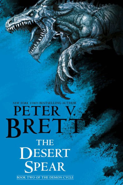 The Desert Spear: Book Two Of The Demon Cycle