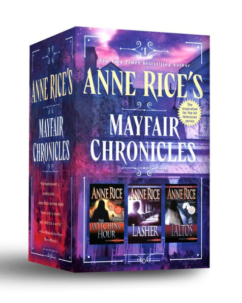 Anne Rice'S Mayfair Chronicles: 3-Book Boxed Set: The Mayfair Witches, Lasher, And Taltos