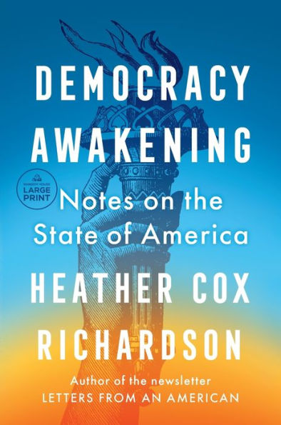 Democracy Awakening: Notes On The State Of America (Random House Large Print)