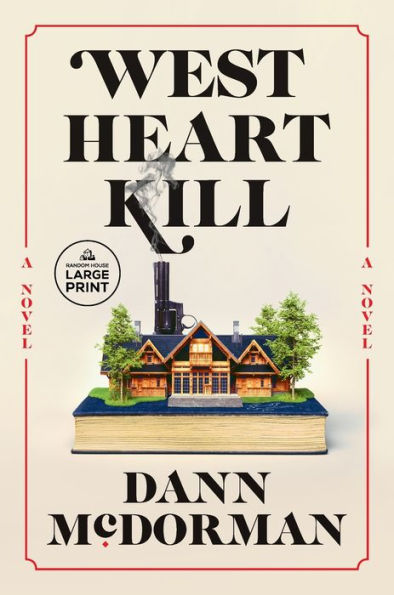 West Heart Kill: A Novel (Random House Large Print)