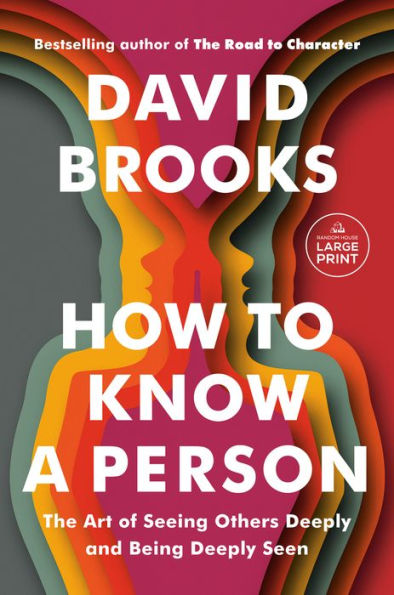 How To Know A Person: The Art Of Seeing Others Deeply And Being Deeply Seen (Random House Large Print)