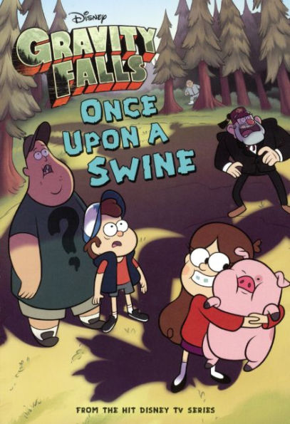 Once Upon A Swine (Turtleback School & Library Binding Edition) (Gravity Falls Chapter Book)