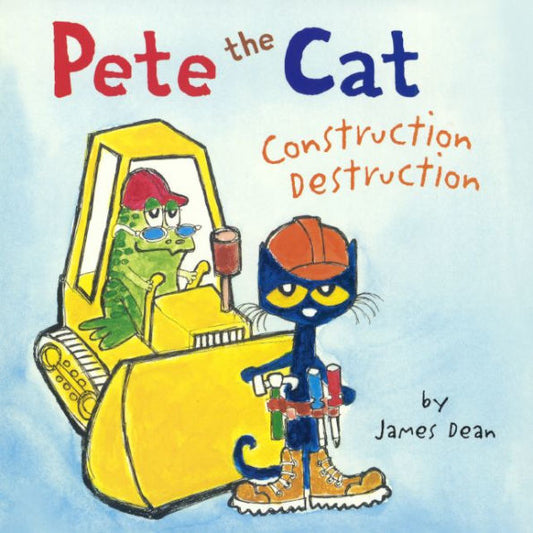 Construction Destruction (Pete The Cat)