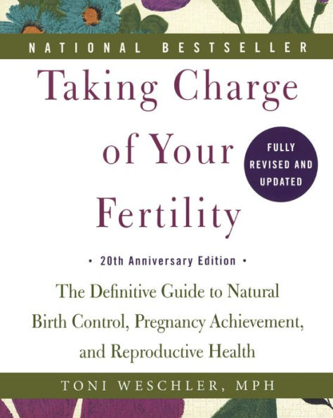 Taking Charge Of Your Fertility: 20Th Anniversary Edition (Turtleback School & Library Binding Edition)