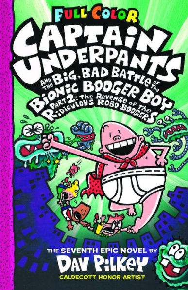 Captain Underpants And The Big, Bad Battle Of The Bionic Booger Boy, Part 2: The