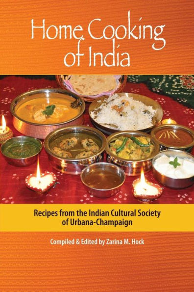 Home Cooking Of India: Recipes From The Indian Cultural Society Of Urbana-Champaign