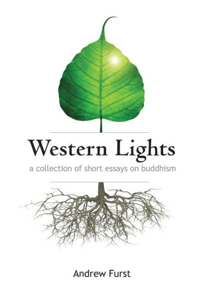 Western Lights: A Collection Of Essays On Buddhism