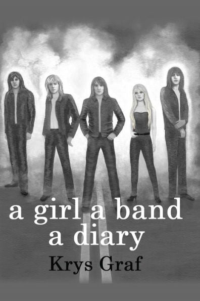 A Girl A Band A Diary (Lexa Loxx)