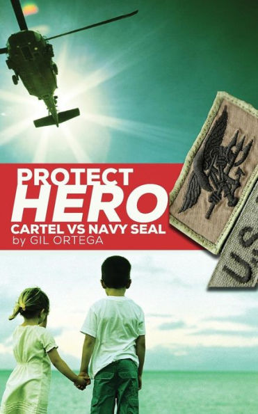 Protect Hero: Cartel Vs Navy Seal