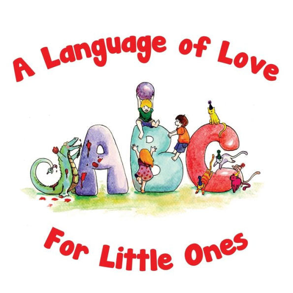 A Language Of Love For Little Ones Abc