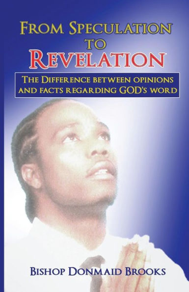 From Speculation To Revelation: The Difference Between Opinions And Facts Regarding God'S Word