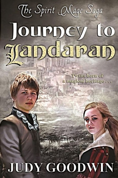 Journey To Landaran: Book One Of The Spirit Mage Saga