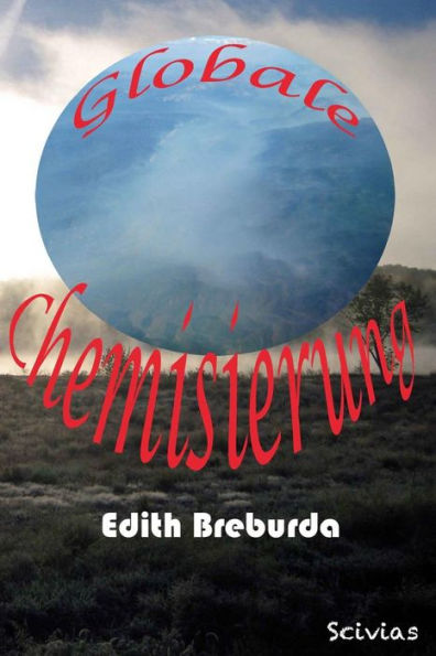 Globale Chemisierung: Vernichten Wir Uns Selbst? (Biotechnologien) (German Edition)