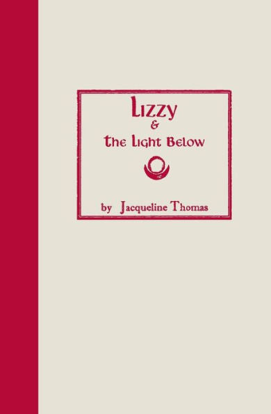 Lizzy & The Light Below: Third Edition