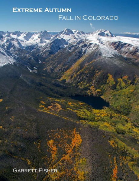 Extreme Autumn: Fall In Colorado
