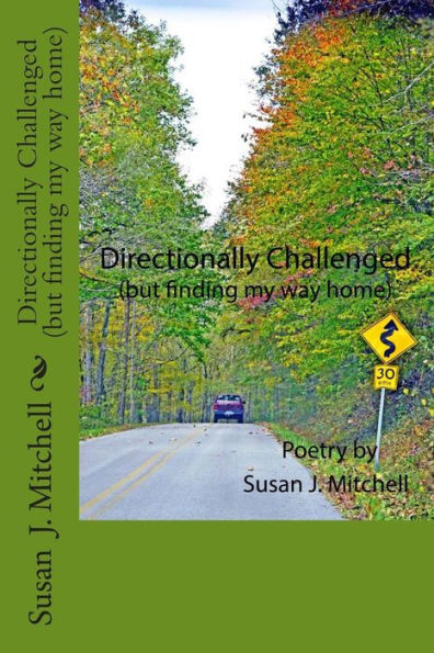 Directionally Challenged: (But Finding My Way Home)