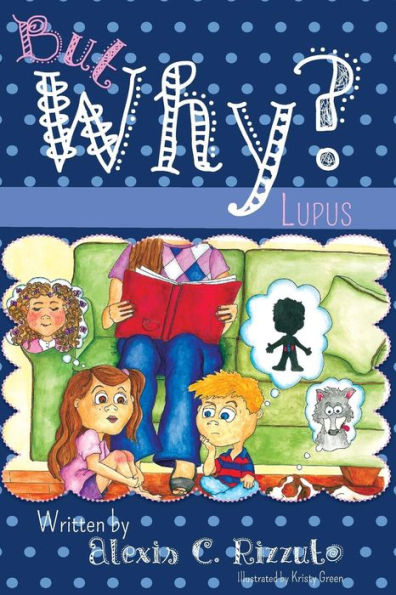 But Why?: Lupus
