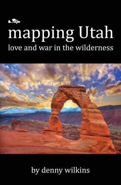 Mapping Utah: Love And War In The Wilderness