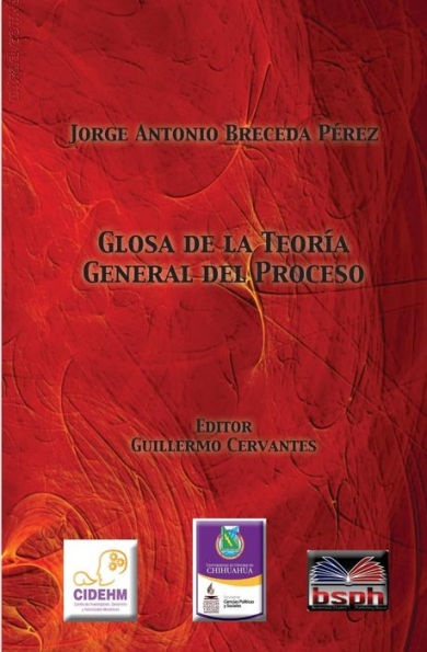 Glosa De La Teoria General Del Proceso. (Spanish Edition)