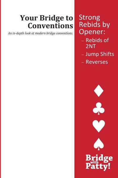 Strong Rebids By Opener: Rebids Of 2Nt Jump Shifts Reverses (Your Bridge To Conventions)