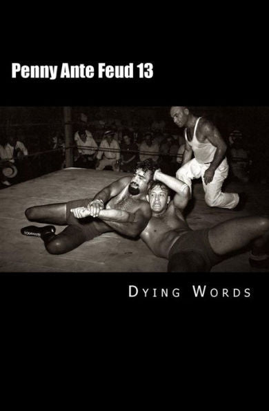 Penny Ante Feud 13: Between The Shadow And The Soul