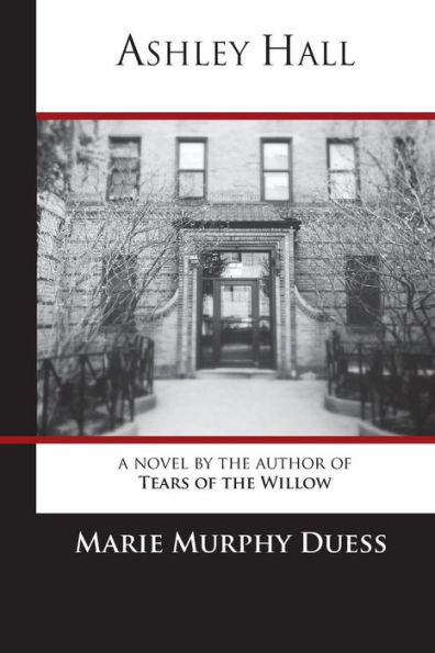 Ashley Hall: A Novel By The Author Of Tears Of The Willow